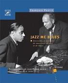Couverture du livre « Jazz me blues ; interviews et portraits de musiciens de jazz et de blues » de Daniel Goyone aux éditions Outre Mesure
