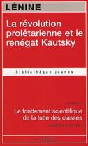 Couverture du livre « La révolution prolétarienne et le renégat Kautsky » de Vladimir Ilitch Lenine aux éditions Science Marxiste