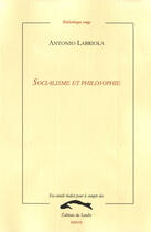 Couverture du livre « Socialisme et philosophie » de Antonio Labriola aux éditions Editions Du Sandre