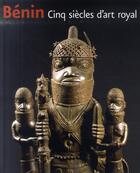 Couverture du livre « Benin, cinq siecles d'art royal » de Plankensteiner Barba aux éditions Quai Branly