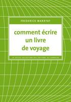 Couverture du livre « Comment écrire un livre de voyage » de Frederick Marryat aux éditions Editions Du Sonneur