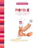 Couverture du livre « Pistole : la pince à bulles » de Audrey Binet et Emilie Claes aux éditions Audrey Binet