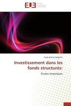 Couverture du livre « Investissement dans les fonds structures: - etudes empiriques » de Brahmi Belghith Nada aux éditions Editions Universitaires Europeennes