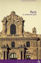 Couverture du livre « Paris an architectural guide » de Wischerman Heinfried aux éditions Acc Art Books