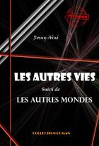 Couverture du livre « Les autres vies ; les autres mondes » de J.-H. Rosny Aîné aux éditions Ink Book