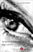 Couverture du livre « Le secret de Prespa » de Léticia Joguin Rouxelle aux éditions Chapitre.com