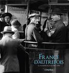 Couverture du livre « France d'autrefois ; la vie des Français de 1910 à 1970 » de Murielle Neveux aux éditions L'imprevu