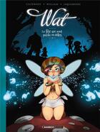 Couverture du livre « Wat Tome 1 : La fée qui avait perdu ses ailes » de Christophe Cazenove et William et Elodie Jacquemoire aux éditions Bamboo