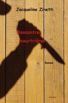 Couverture du livre « Rencontres meurtrires » de Jacqueline Zinetti aux éditions Anfortas