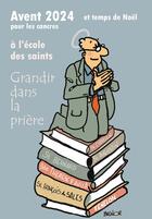 Couverture du livre « Avent 2024 et temps de Noël pour les cancres à l'école des saints : Grandir dans la prière » de Max Huot De Longchamp aux éditions Paroisse Et Famille