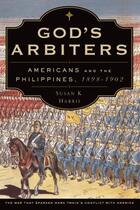 Couverture du livre « God's Arbiters: Americans and the Philippines, 1898 - 1902 » de Harris Susan K aux éditions Oxford University Press Usa