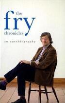 Couverture du livre « The fry chronicles » de Stephen Fry aux éditions Michael Joseph