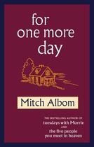 Couverture du livre « For One More Day » de Mitch Albom aux éditions Little Brown Book Group Digital