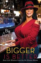 Couverture du livre « Bigger Is Better » de Big Ang Joanna aux éditions Gallery Books