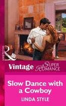 Couverture du livre « Slow Dance with a Cowboy (Mills & Boon Vintage Superromance) » de Linda Style aux éditions Mills & Boon Series