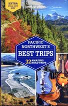 Couverture du livre « Pacific northwest's best trips - 5ed - anglais » de Lonely Planet Eng aux éditions Lonely Planet France