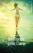 Couverture du livre « Un monde pour Clara » de Jean-Luc Marcastel aux éditions Hachette Black Moon