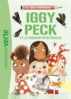 Couverture du livre « Les questionneurs Tome 2 : Iggy Peck et le manoir mystérieux » de Andrea Beaty aux éditions Hachette Jeunesse