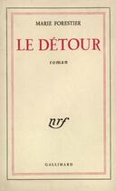 Couverture du livre « Le detour » de Forestier Marie aux éditions Gallimard