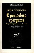 Couverture du livre « E perocoloso sporgersi ; ne pas se pencher en avant » de Kevin Fitzgerald aux éditions Gallimard