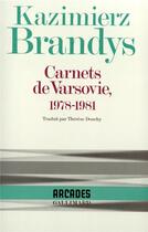 Couverture du livre « Carnets de Varsovie, 1978-1981 » de Kazimierz Brandys aux éditions Gallimard