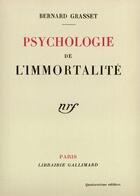 Couverture du livre « Psychologie de l'immortalite » de Bernard Grasset aux éditions Gallimard (patrimoine Numerise)