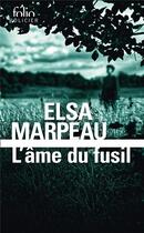 Couverture du livre « L'âme du fusil » de Elsa Marpeau aux éditions Folio