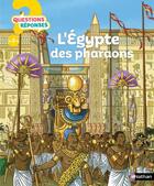 Couverture du livre « QUESTIONS REPONSES 7+ ; l'Egypte des pharaons » de Philip Steele aux éditions Nathan