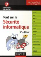 Couverture du livre « Tout sur la sécurité informatique (2e édition) » de Jean-Philippe Bay et Jean-Francois Pillou aux éditions Dunod