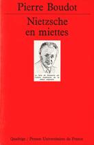Couverture du livre « Nietzsche en miettes » de Pierre Boudot aux éditions Puf