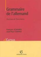 Couverture du livre « Grammaire de l'Allemand ; formes et fonctions » de Francois Schanen et Jean-Paul Confais aux éditions Armand Colin