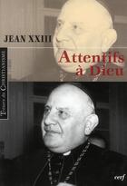 Couverture du livre « Attentifs à dieu » de Jean Xxiii aux éditions Cerf