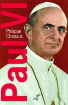Couverture du livre « Paul VI » de Philippe Chenaux aux éditions Cerf