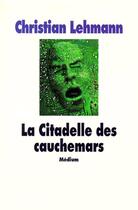 Couverture du livre « La citadelle des cauchemars » de Lehmann Christian / aux éditions Ecole Des Loisirs