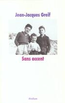 Couverture du livre « Sans accent » de Jean-Jacques Greif aux éditions Ecole Des Loisirs