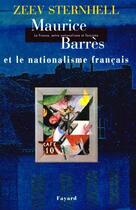 Couverture du livre « Maurice barres et le nationalisme francais » de Zeev Sternhell aux éditions Fayard