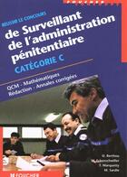 Couverture du livre « Reussir Les Concours De Surveillant De L'Administration Penitentiaire » de Berthou et Marquetty aux éditions Foucher