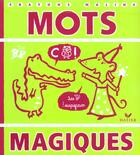 Couverture du livre « Mots Magiques » de Cecile Briand aux éditions Hatier