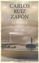 Couverture du livre « Le prince de la brume » de Carlos Ruiz Zafon aux éditions Robert Laffont