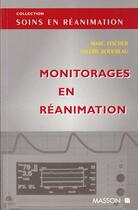 Couverture du livre « Monitorages en reanimation » de Marc Fischer et Valerie Boredereau aux éditions Elsevier-masson