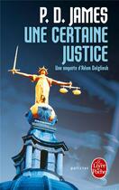 Couverture du livre « Une certaine justice » de Phyllis Dorothy James aux éditions Le Livre De Poche