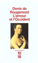 Couverture du livre « L'Amour Et Occident » de Denis De Rougement aux éditions 10/18