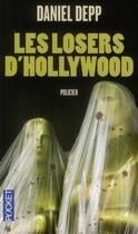 Couverture du livre « Les losers d'Hollywood » de Daniel Depp aux éditions Pocket