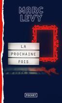 Couverture du livre « La prochaine fois » de Marc Levy aux éditions Pocket