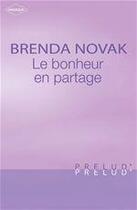 Couverture du livre « Le bonheur en partage » de Brenda Novak aux éditions Harlequin