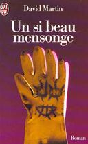 Couverture du livre « Si beau mensonge (un) » de David Martin aux éditions J'ai Lu