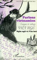 Couverture du livre « Parlons vietnamien - langue et culture » de Hoang Mai N T N. aux éditions Editions L'harmattan