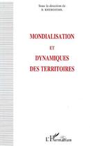 Couverture du livre « Mondialisation et dynamiques des territoires » de  aux éditions Editions L'harmattan