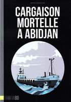 Couverture du livre « Cargaison mortelle a abidjan » de Miagotar Japhet aux éditions Editions L'harmattan