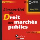 Couverture du livre « L'essentiel du droit des marchés publics (édition 2011/2012) » de Frederic Allaire aux éditions Gualino